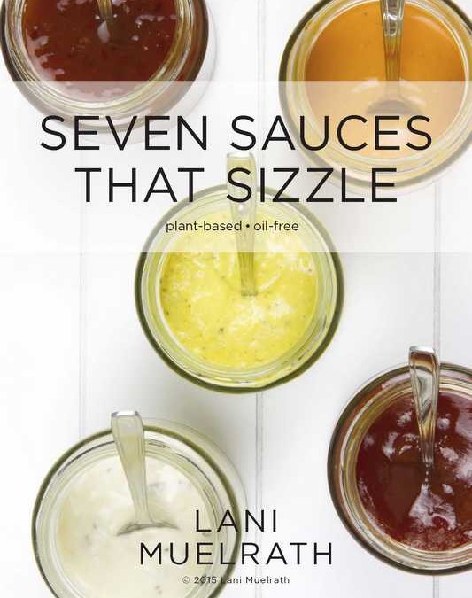7 Sauces That Put Sizzle on Your Plant-Based Plate and other Plant-Based Journey Bonus Gifts!